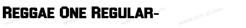 Reggae One Regular字体转换 Reggae One Regular字体转换